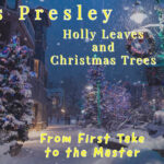 Elvis Presley   Holly Leaves And Christmas Trees   From First Take To The  Master For Elvis Holly Leaves And Christmas Trees