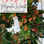 How To Make A Magnolia Wreath For Christmas   Sweet Pea For Christmas Wreath Magnolia Leaves