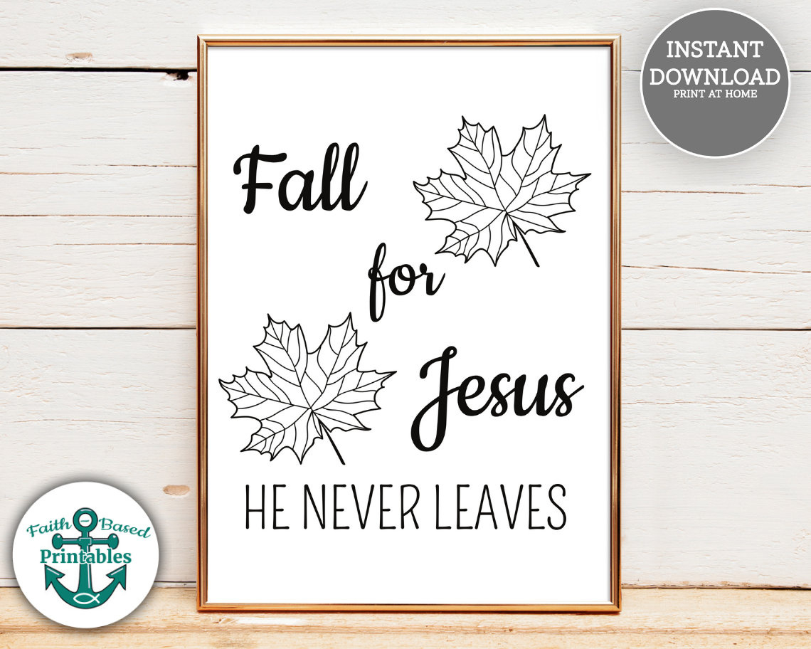Fall For Jesus He Never Leaves Printable Christian Wall Art Sign for Fall For Jesus He Never Leaves Printable