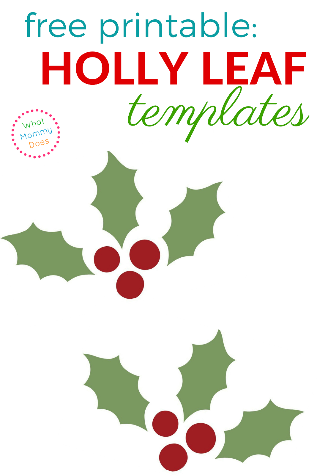 Holly Leaf Templates - Free Printable Patterns To Cut Out - What regarding Free Printable Holly Leaf Template