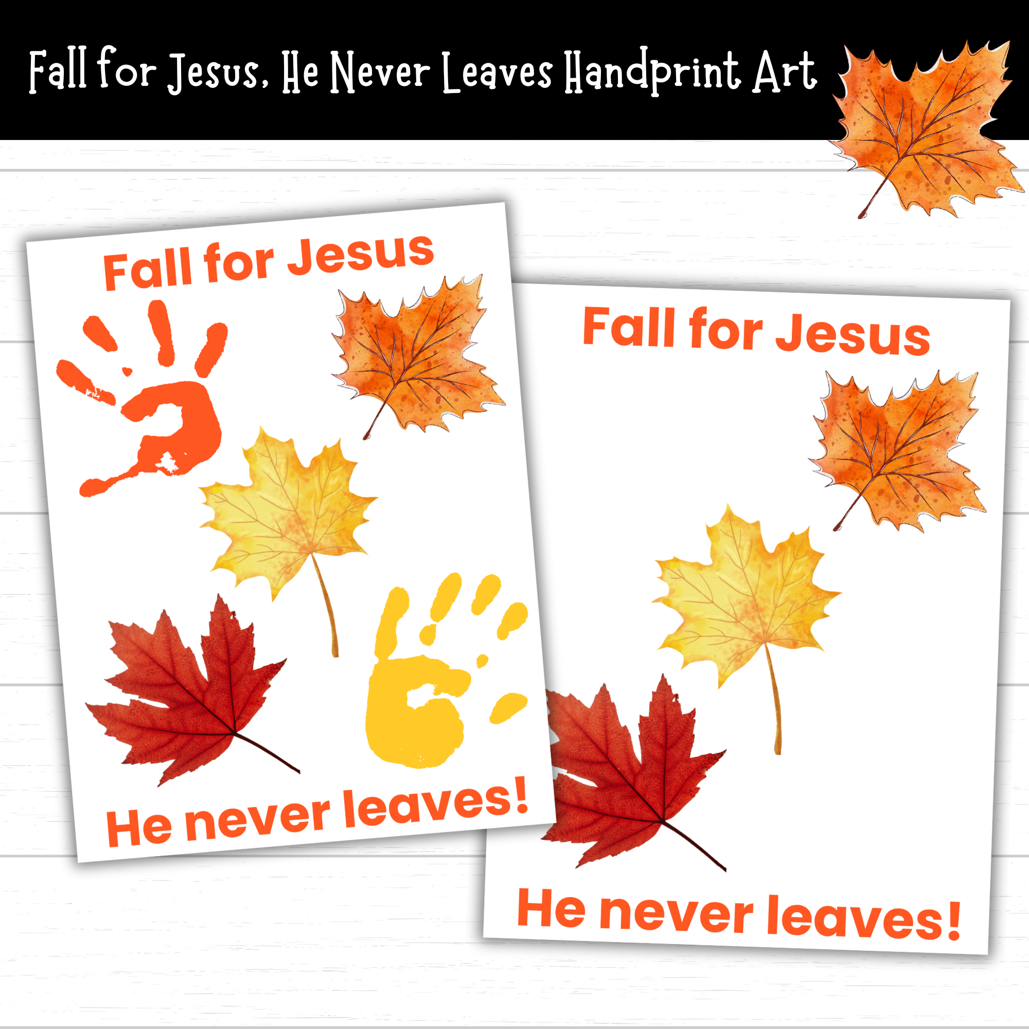 Printable Fall For Jesus He Never Leaves Handprint Art - Mom. Wife within Fall For Jesus He Never Leaves Free Printable